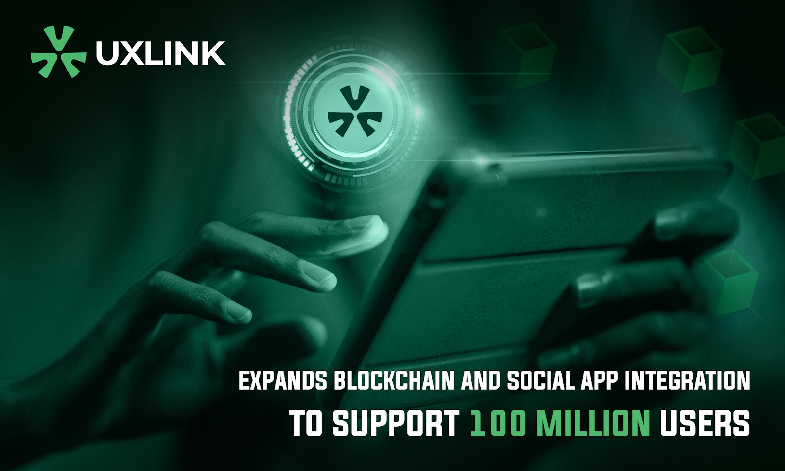 UXLINK Expands Blockchain and Social App Integration to Support 100 Million Users