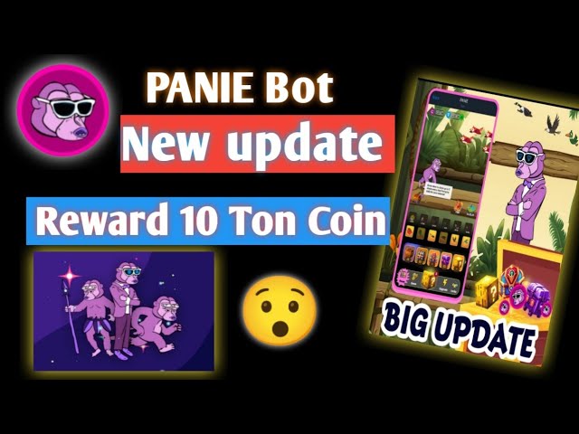 PANIE Bot 新更新 😯 提現獎勵 10 噸金幣 😯 AirDrop 👉 連結 👇