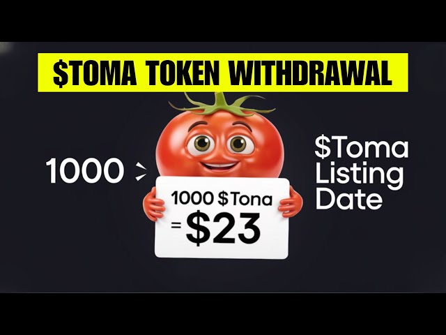 $TOMA Token Withdrawal Update and Listing Date - 1 DAY TO GO - $Tomarket Listing Date