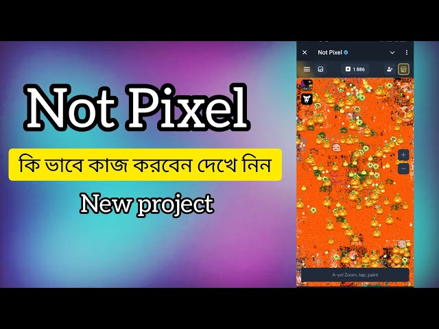 Not Pixel Unlimited Token 100% Working | Not Pixel Ki babe kaj korbo 2024