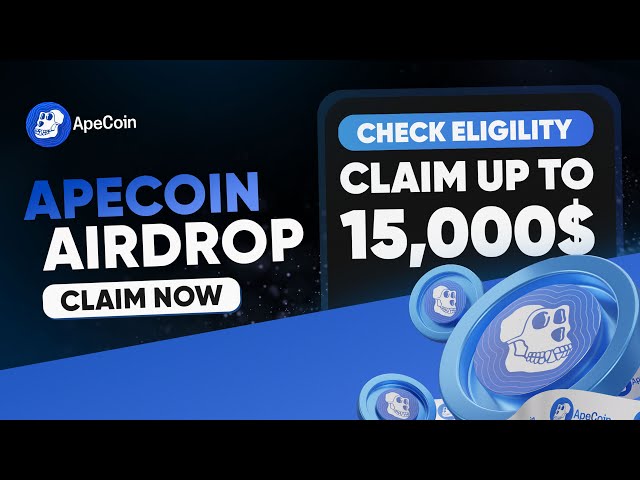 Crypto Airdrop : Apecoin Airdrop jusqu'à 15 000 $Ape