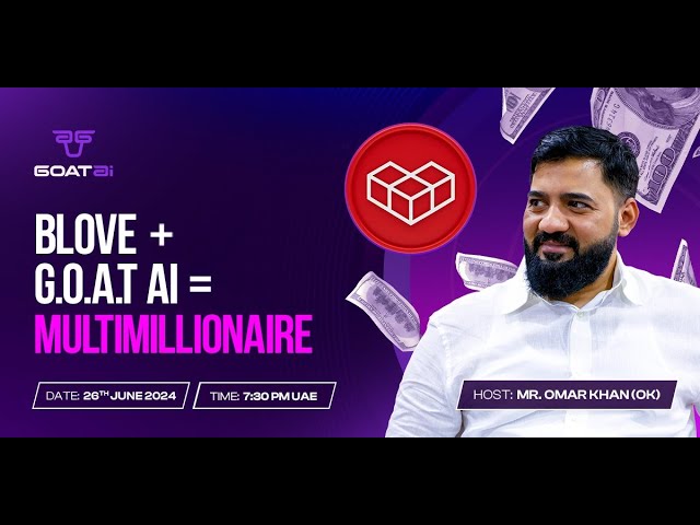 GOAT AI + BLOVE COIN = Multimillionnaire | 26juin | Aujourd'hui, grande nouvelle #omarkhanok #blovenetworkcommunity