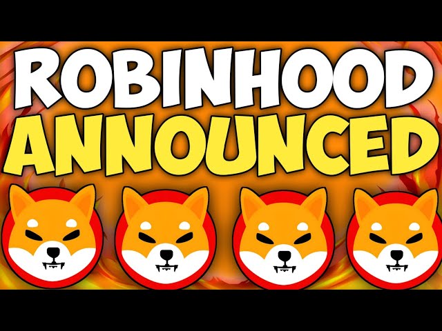 SHIBA INU COIN NEWS HEUTE – ROBINHOOD KÜNDIGT AN, dass SHIBA 9 US-Dollar erreichen wird – | SHIB KAI