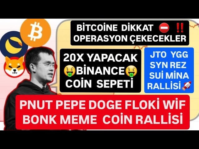 BİTCOİNE DEV OPERASYON🚨#PNUT #PEPE #BONE #FLOKİ #SUİ #WİF #DOGE MEME COİN RALLİSİ🚨REZ JTO YGG DİKKAT