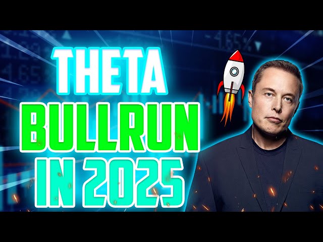 THETA 2025 年有史以來最偉大的牛市 - THETA 網路最真實的價格預測和更新