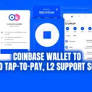 Coinbase Wallet Tap and Pay Crypto bientôt disponible, interopérabilité L2 dans quelques mois