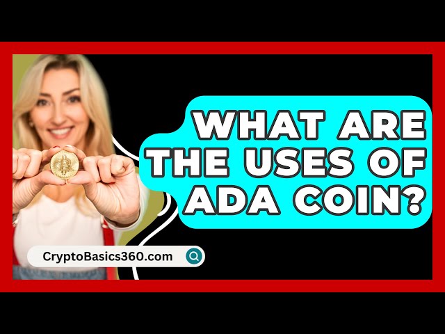 ADAコインの用途は何ですか? - CryptoBasics360.com