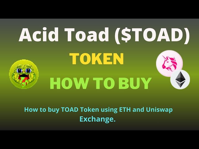 How to Buy Acid Toad (TOAD) Token Using UniSwap Exchange and ETH on Trust Wallet