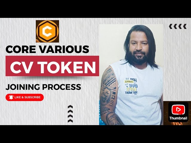 CORE CV TOKEN JOINING PROCESS