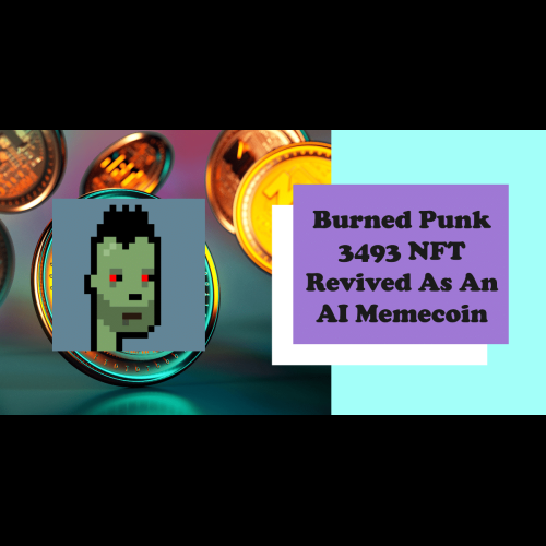 Burned Punk #3493，NFT 作为 AI Memecoin 复活