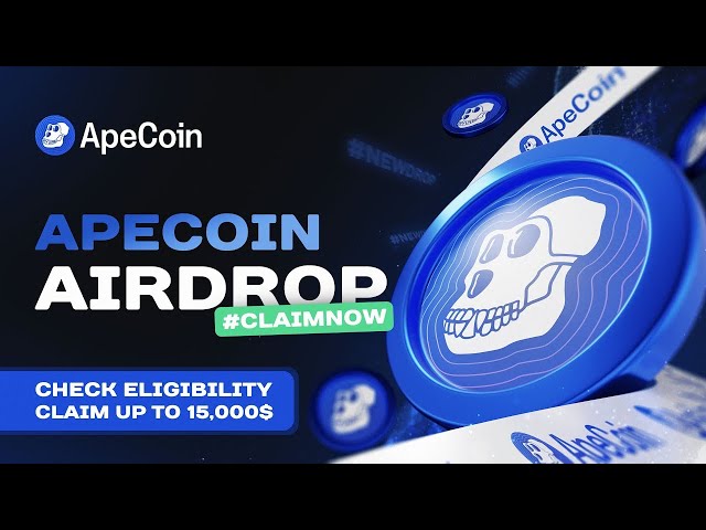 ApeCoin 空投：加密空投 1.5 億美元 APE 代幣可供領取