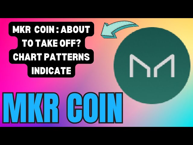 MKR COIN CHART BREAKDOWN: LATEST TRENDS! MKR COIN LATEST CHART ANALYSIS !