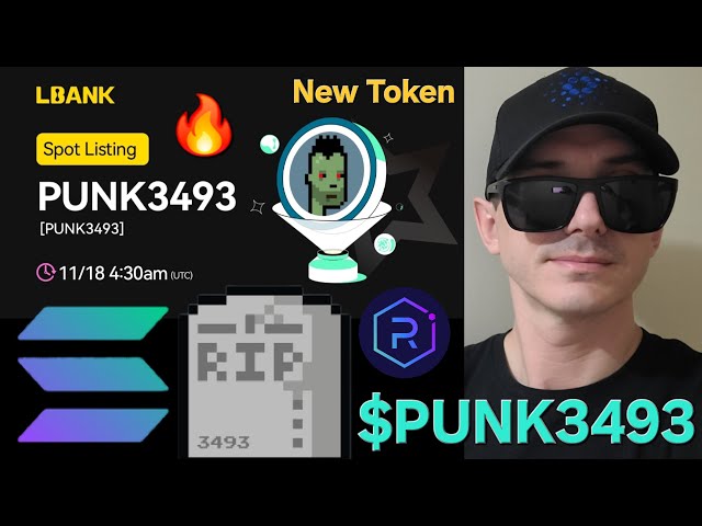 $PUNK3493 - PUNK3493 TOKEN CRYPTO COIN HOW TO BUY LBANK SOLANA SOL RAYDIUM JUPITER PUNK #3493 VVAIFU