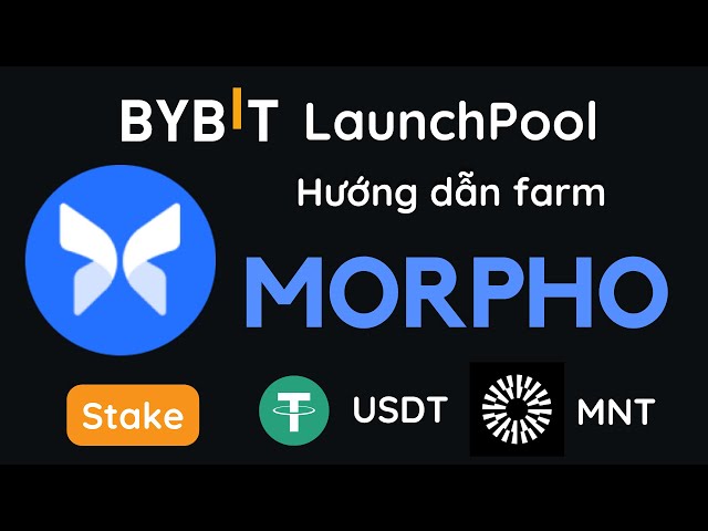 如何在Bybit LaunchPool上挖矿MORPHO币 |质押USDT、MNT即可在Bybit交易所获得免费代币