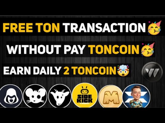 免費Ton交易任務完成，無需支付Ton所有空投現場證明|賺取免費 Toncoin