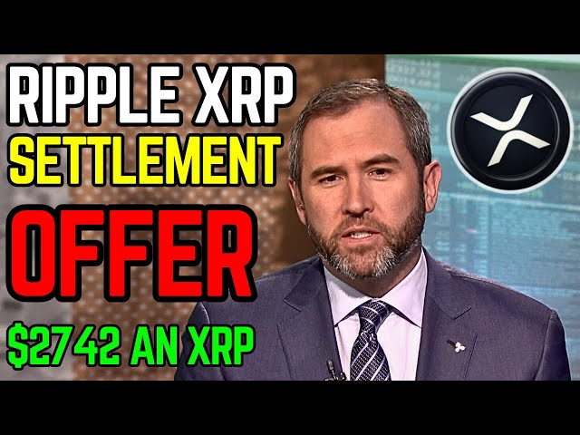 RIPPLE XRP JUST IN SEC OFFRE UN RÈGLEMENT AVEC RIPPLE - 2742,24 $ PAR XRP