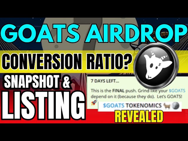 🔥 Goats Airdrop Update: Token Conversion Ratio & Listing Price Revealed 🚀