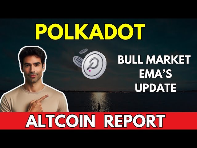 DOT: BULL MARKET EMA 업데이트 || POLKADOT 가격 예측