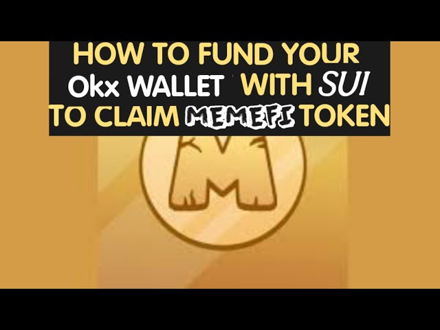 How to fund your Okx WALLET with Sui to claim memefi