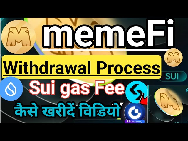 Memefi 代币领取 OKX 钱包|Sui Gas Fee kaise 购买 kare|memeFi 空投领取 新更新|memeFi 新闻