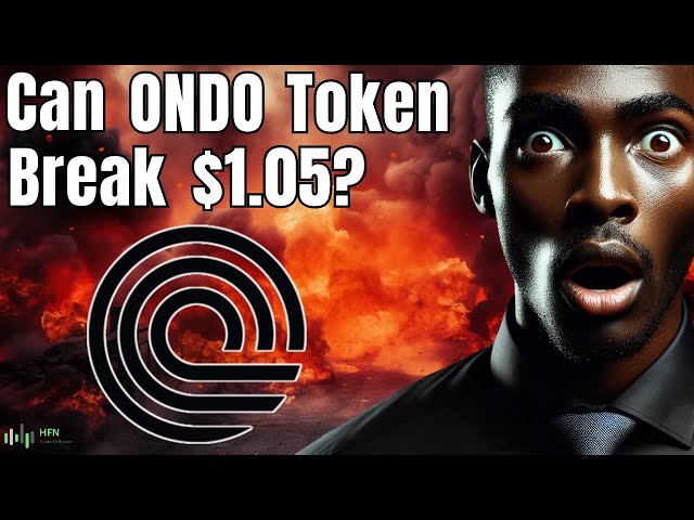 Ondo Finance 会突破 1.05 美元阻力位吗？ Ondo 代币价格预测