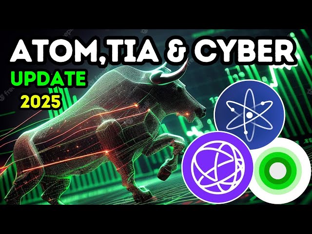 MISES À JOUR ATOM, TIA ET CYBER COIN 2025 | CES PIÈCES VOUS DONNERONS 2X-4X🤑| NOUVELLES CRYPTO | MISES À JOUR DES CRYPTO