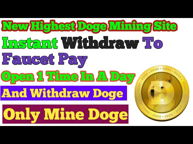 新Doge採礦場|新的加密貨幣挖礦網站| Doge投幣水龍頭|新高礦區