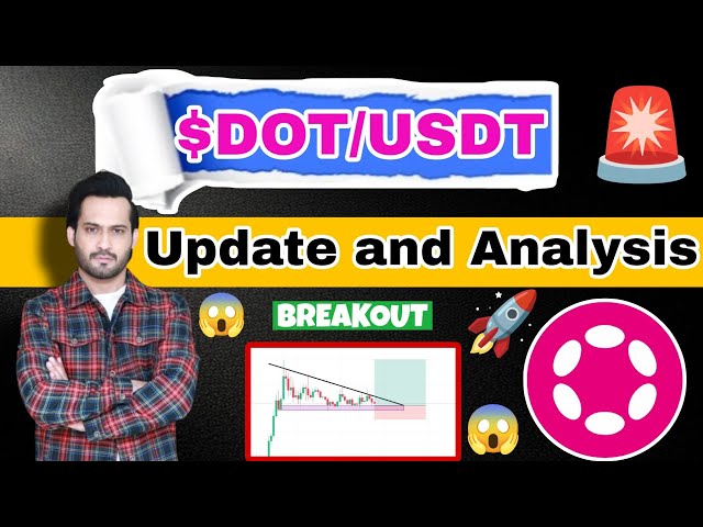 Mise à jour et analyse des pièces $DOT 🚨 | Prévision de prix $ DOT pour Bull Run | Binance Future Trading #commerce