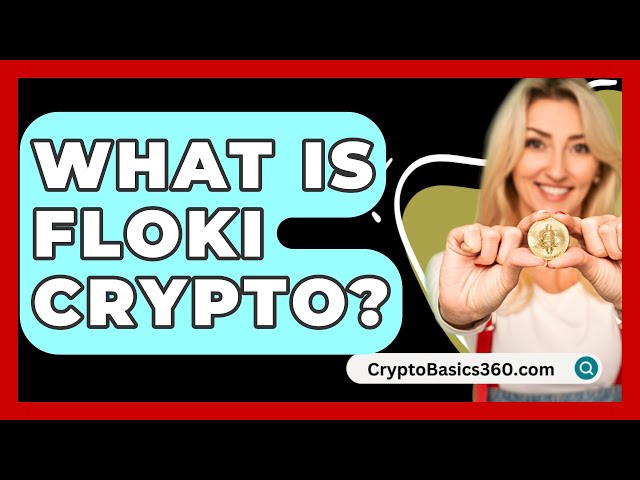 Was ist Floki-Krypto? - CryptoBasics360.com