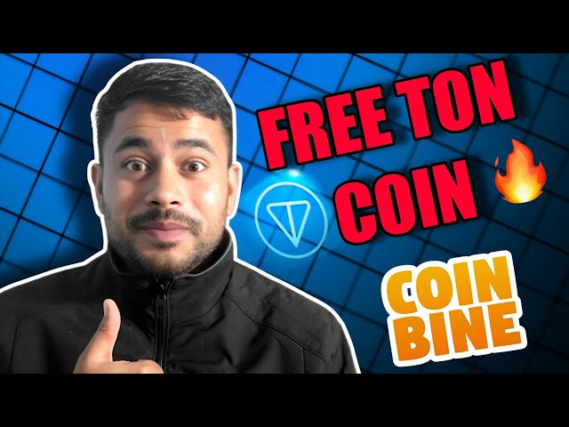 免费Ton币挖矿空投🤑 || Coinbine空投回顾|| Coinbine空投 ||吨币挖矿⛏️