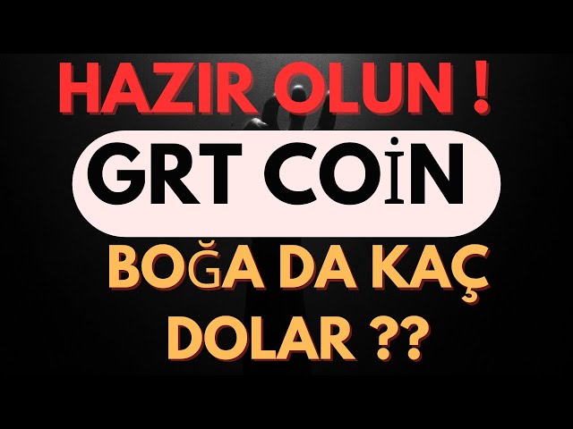 GRT（圖表）硬幣分析 I BOĞA HEDEDı！卡奇瑪！ Grt幣價格預測