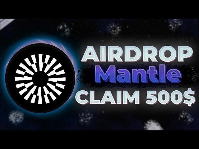 MANTLE Neuer Krypto-Airdrop 2024 | Fordern Sie JETZT KOSTENLOS 500$-Token ohne Einzahlung an