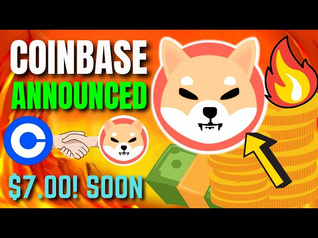 今日 SHIBA INU 硬幣新聞 - Coinbase 宣布 SHIBA 價格將達到 7 美元