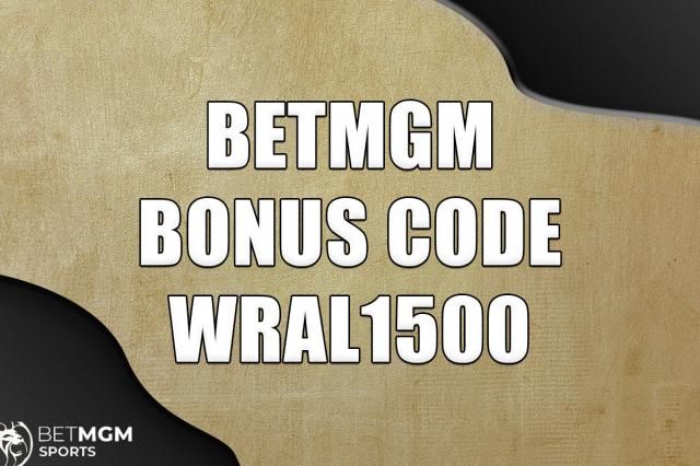 BetMGM 奖金代码 WRAL1500 提供首注 1,500 美元