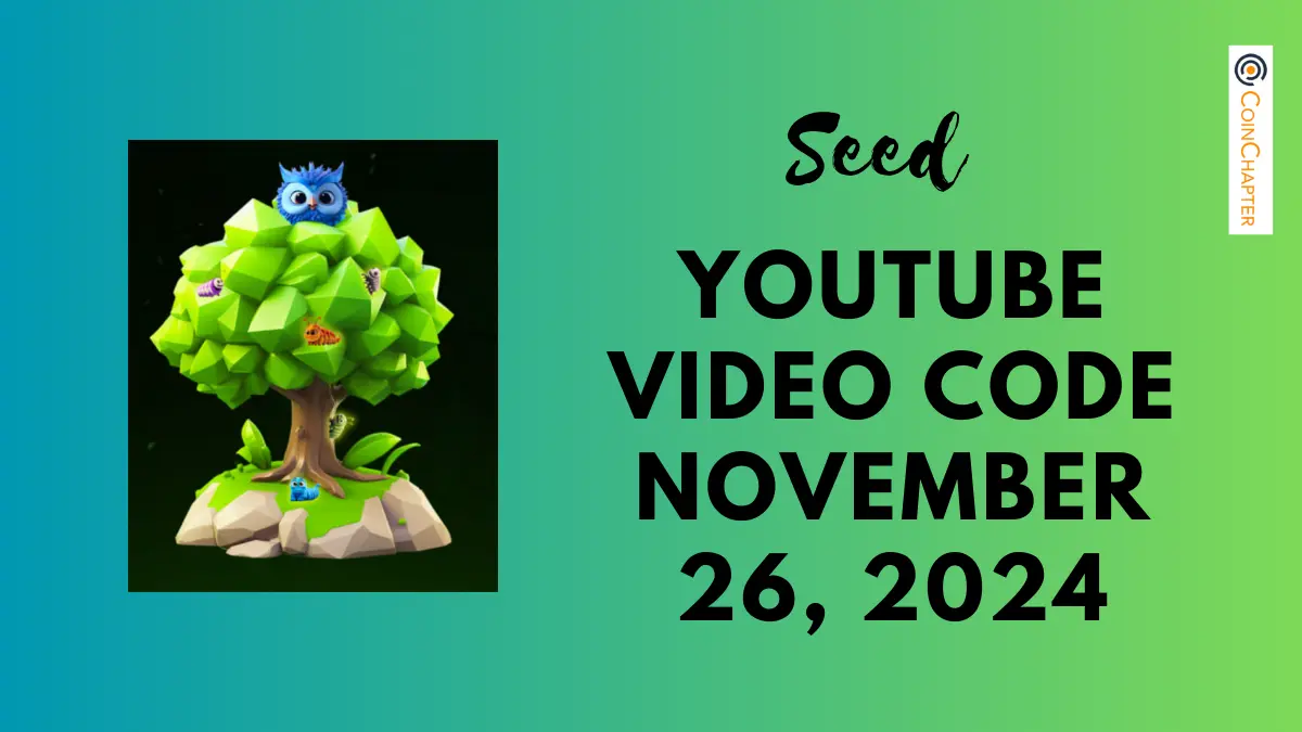 Today's Seed YouTube Video Code For November 26, 2024