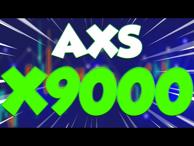 此日期之後 AXS 價格將變為 X9000？ - AXIE INFINITY 最真實的價格預測