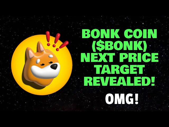 BONK COIN ($BONK) NEXT PRICE TARGET REVEALED! (OMG!)