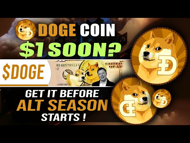 🔥Doge 幣 1 $DOGE = $1 很快嗎？ 😱 - 在 ALT 爆炸之前執行此操作🤯DOGE 硬幣價格預測✅