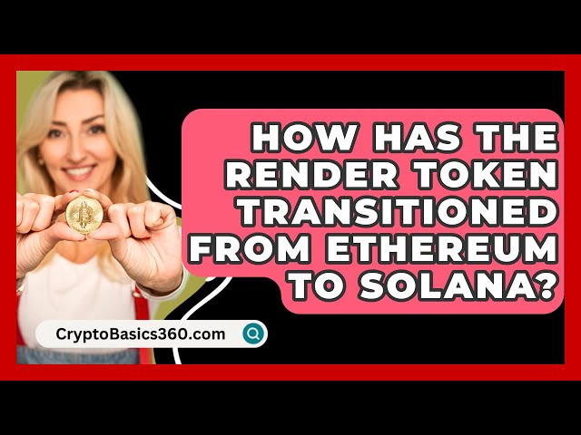 Comment le jeton de rendu est-il passé d'Ethereum à Solana ? -CryptoBasics360.com