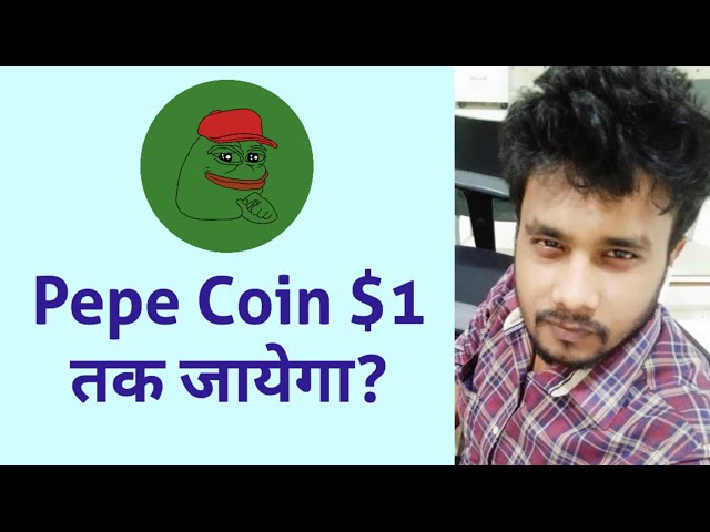 Dois-je investir dans Pepe Coin maintenant | Pepe Coin va-t-il atteindre 1 $ ?