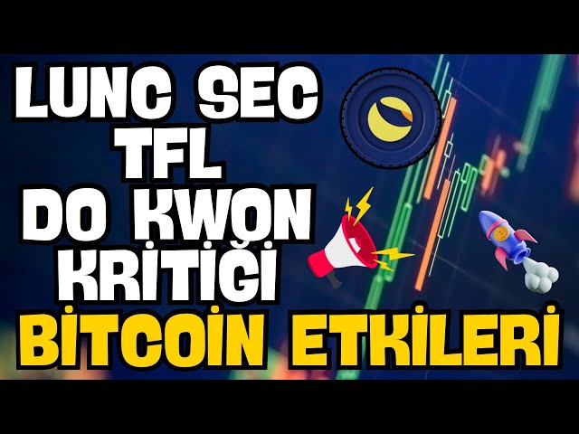 LUNC SELECT TFL 和 DO KWON 關鍵比特幣影響重大新聞