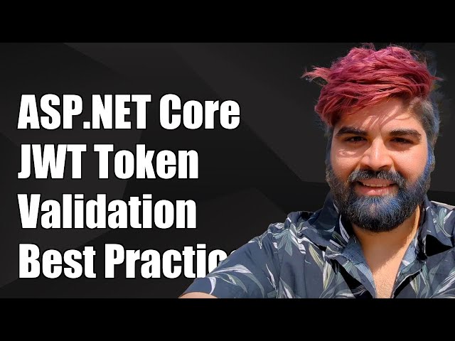 Validation personnalisée du jeton porteur ASP.NET Core JWT : solutions et bonnes pratiques