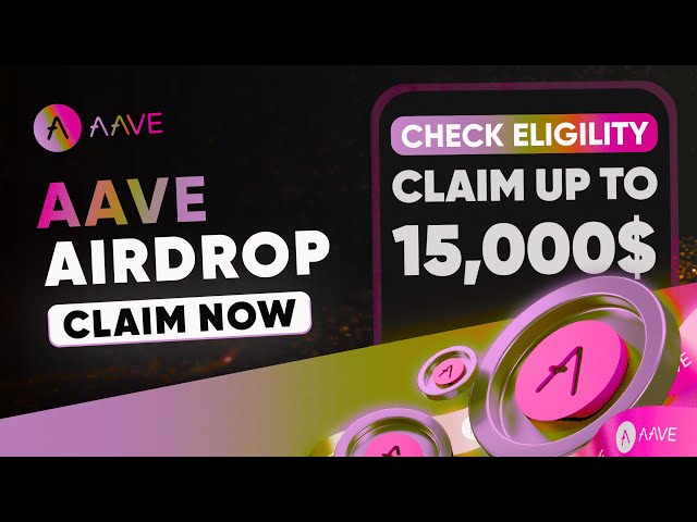 暗号エアドロップ: AAVE エアドロップ請求最大 15,000 $AAVE