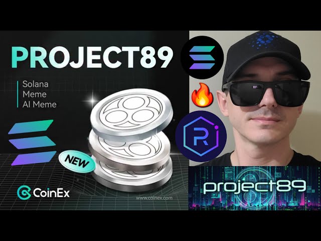 $PROJECT89 - PROJECT89 JETON CRYPTO COIN COMMENT ACHETER SOL COINEX GLOBAL SOLANA MEMECOIN AI BLOCKCHAIN