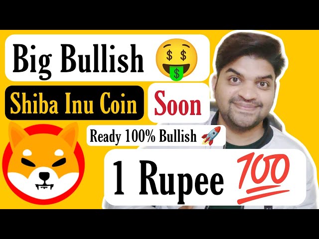 Shiba Inu Coin 100% Bullish Soon 🚀 | Shiba Inu Coin Hit 1 Rupee 💯