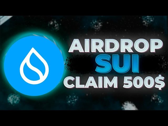 Sui Crypto AirDrop 경품 행사 | 보증금 없이 500$ 무료 받기 | 2024년만