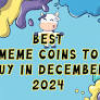 立即購買的最佳新 Meme 硬幣：BTFD Coin、Neiro、Notcoin、Book of Meme 和 Turbo