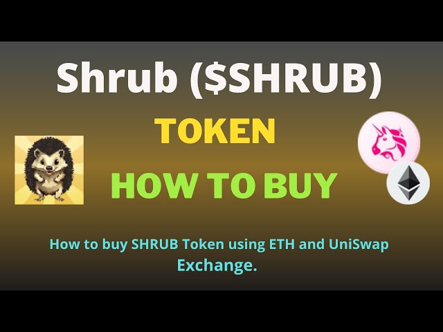 如何使用 UniSwap 交易所和 Trust 錢包上的 ETH 購買 Shrub (SHRUB) 代幣