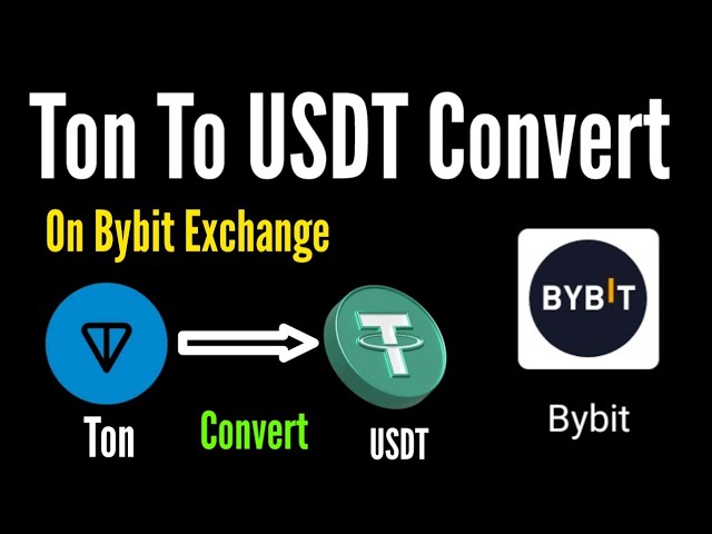 如何在Bybit交易所將Ton Coin兌換成USDT / bybit ton to usdt