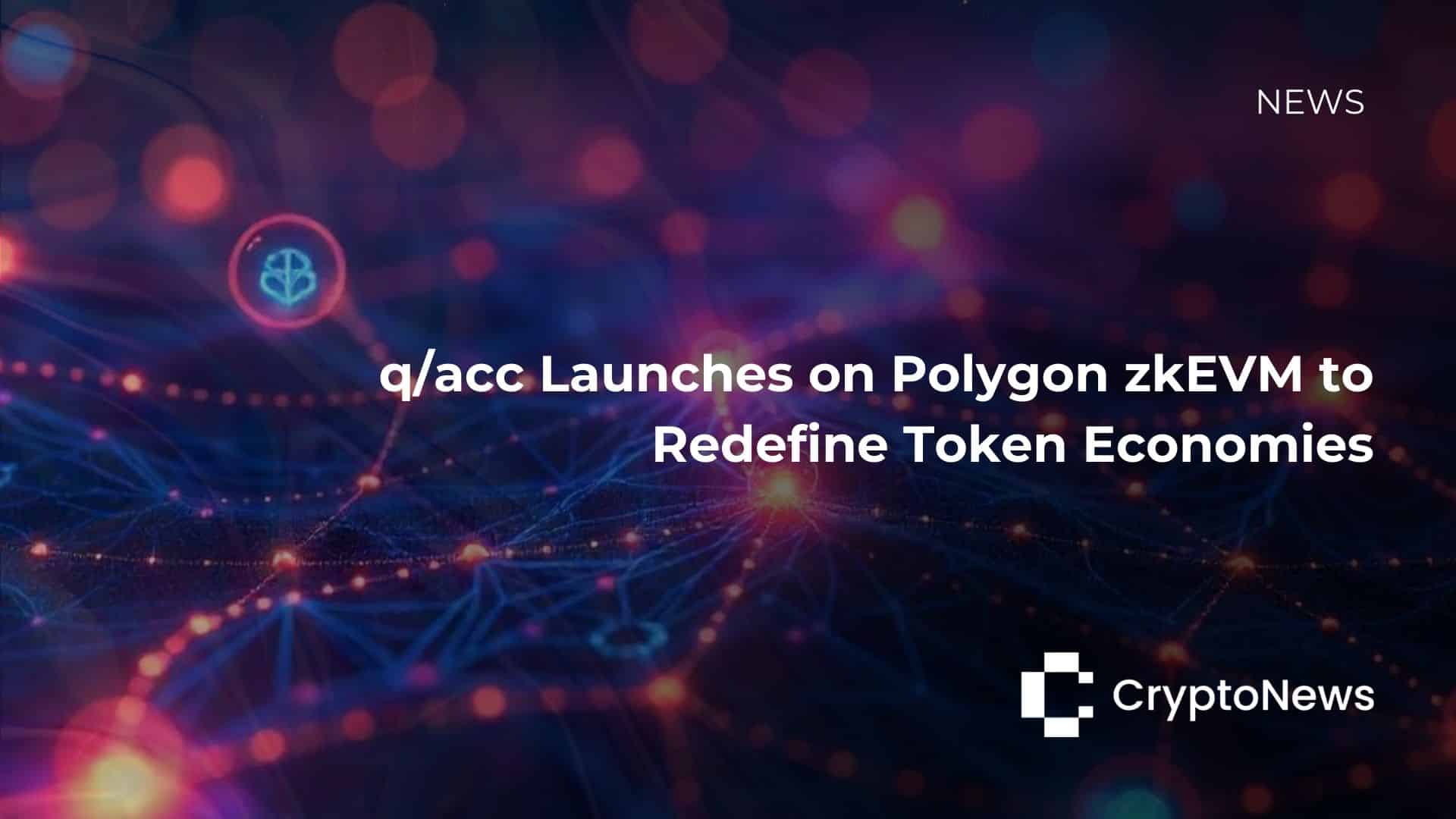 Lancement de l'accélérateur quadratique (q/acc) sur Polygon zkEVM, introduisant une nouvelle approche des événements de génération de jetons